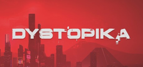 反乌托邦/Dystopika （更新v1.0.5.33